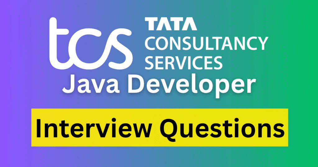 TCS Java Developer Interview Questions