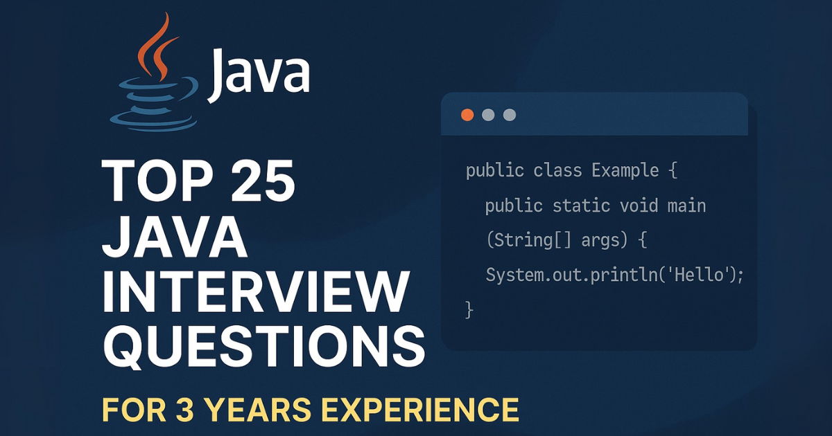 Java Interview Questions for 3 Years Experience