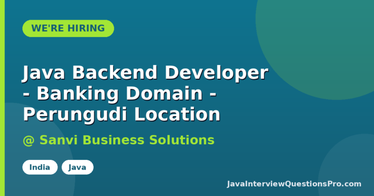 Java Backend Developer - Banking Domain - Perungudi Location at S