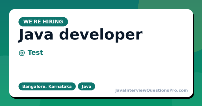 Java developer at Test — Bangalore, Karnataka