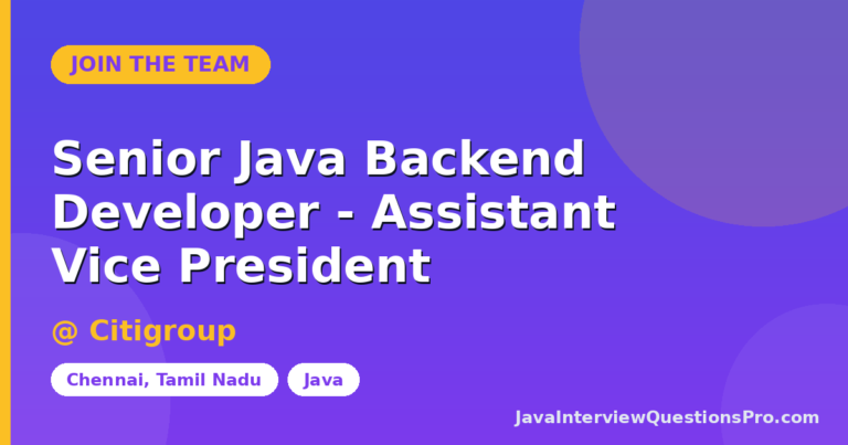 Senior Java Backend Developer - Assistant Vice President at Citig