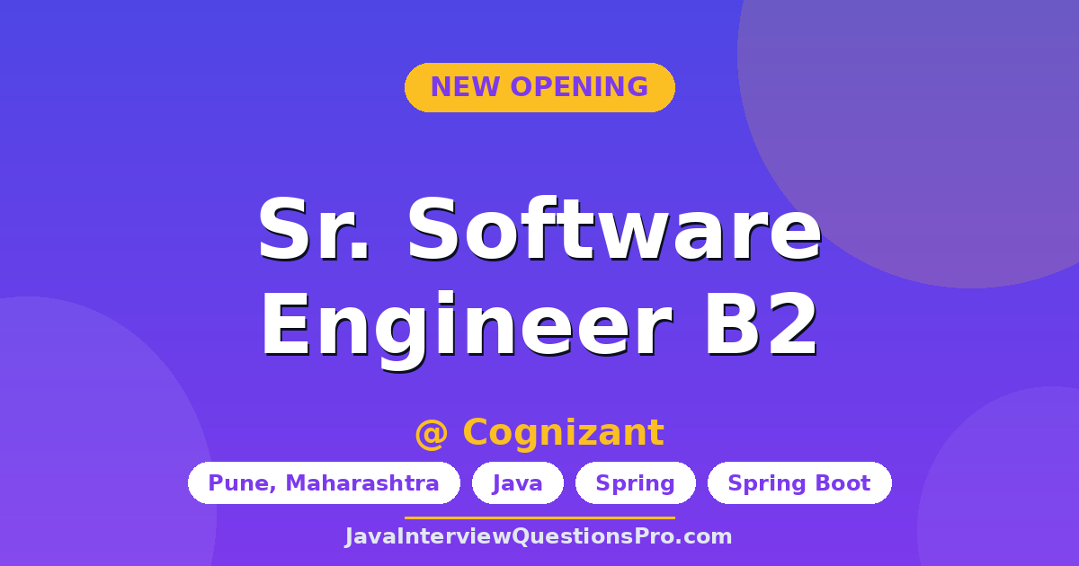Sr. Software Engineer B2 at Cognizant — Pune, Maharashtra