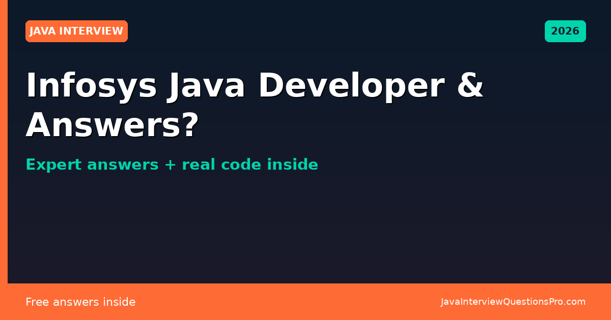 Infosys Java Developer Interview Questions & Answers 2026