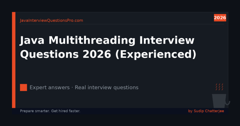 Java Multithreading Interview Questions 2026 (Experienced)