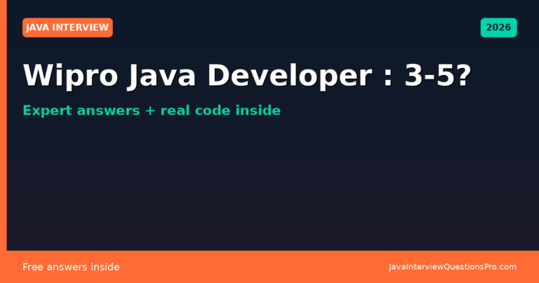 Wipro Java Developer Interview Questions: 3-5 Years Experience