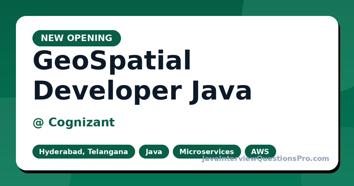 GeoSpatial Developer Java at Cognizant — Hyderabad, Telangana