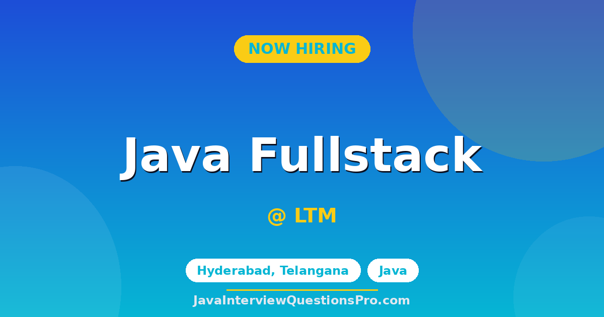 Java Fullstack at LTM — Hyderabad, Telangana