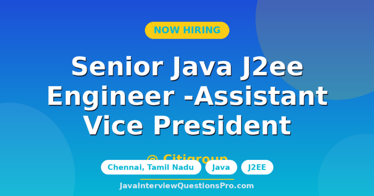 Senior Java J2ee Engineer -Assistant Vice President at Citigroup