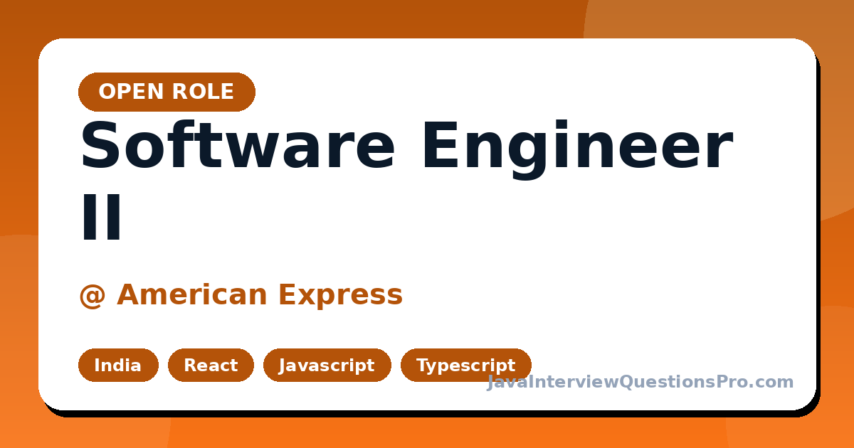 Software Engineer II at American Express — India