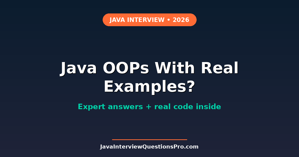 Java OOPs Interview Questions With Real Examples (2024)
