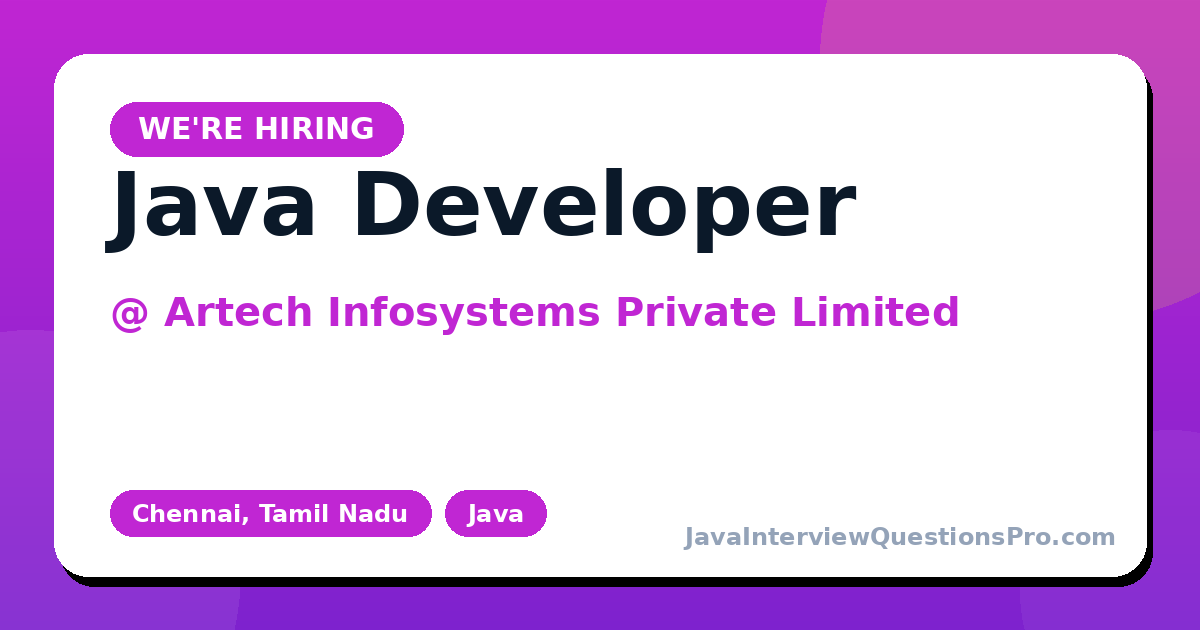 Java Developer at Artech Infosystems Private Limited — Chennai, T