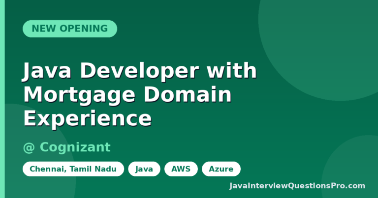 Java Developer with Mortgage Domain Experience at Cognizant — Che