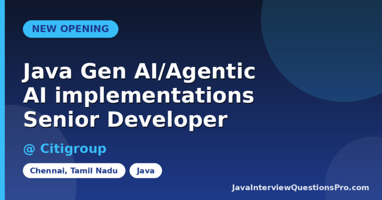 Java Gen AI/Agentic AI implementations Senior Developer at Citigr