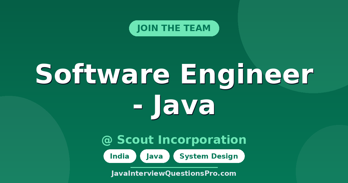 Software Engineer - Java at Scout Incorporation — India